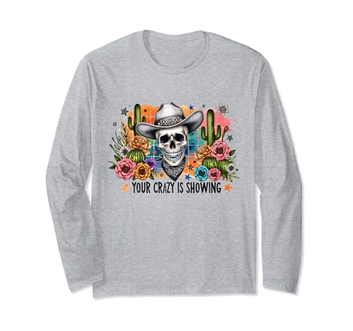 Your Crazy is Showing, Skeleton Western Cactus Funny Manga Larga