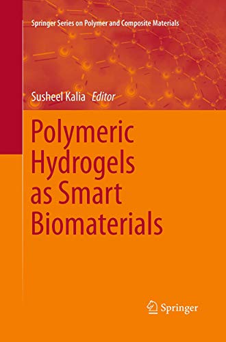 Polymeric Hydrogels as Smart Biomaterials (Springer Series on Polymer and Composite Materials)
