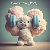 Hands on my Body