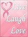 Live Laugh Love Breast Cancer Novelty Mini Metal Parking Sign PM-1184