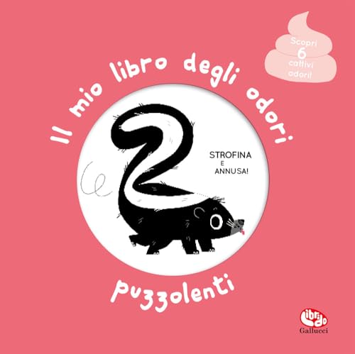 Il Mio Libro Degli Odori Puzzolenti. Ediz. Illustrata