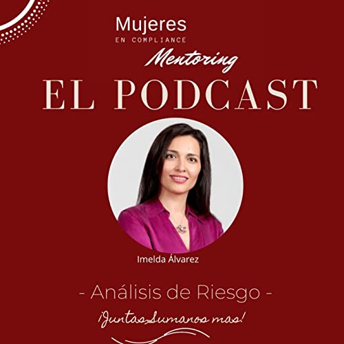 An&aacute;lisis de Riesgo c/ Imelda &Aacute;lvarez | Ep. 09 | Temporada 2 - Competencias T&eacute;cnicas