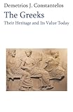 The Greeks: Their heritage and Its Value Today