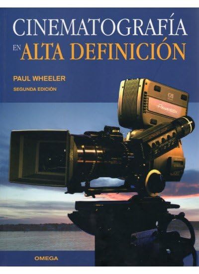 Cinematografía en alta definición (FOTO,CINE Y TV-CINEMATOGRAFÍA Y TELEVISIÓN)