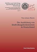 Die Ausbildung Von Strafvollzugbediensteten in Deutschland 3942865513 Book Cover