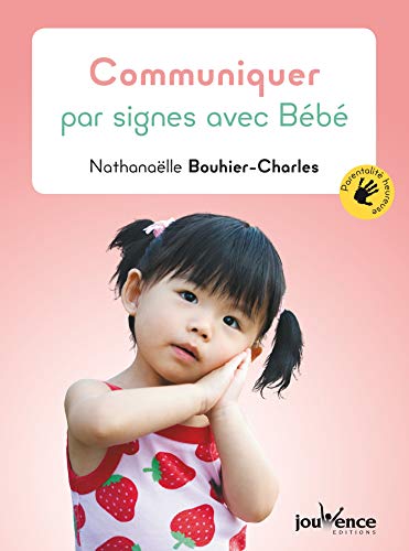 Télécharger Communiquer par signes avec Bébé Francais PDF
