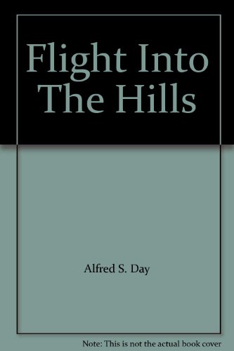 Flight Into the Hills B002TXBH5S Book Cover