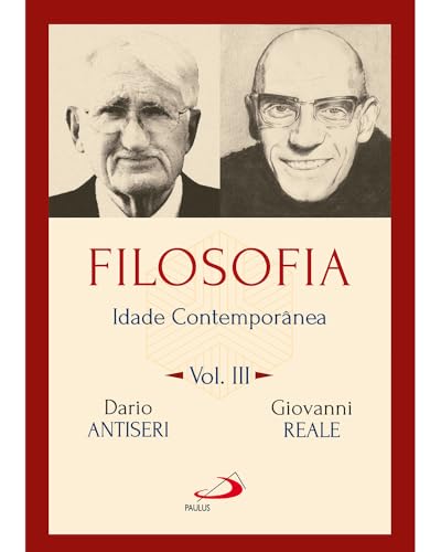 Filosofia: Idade Contemporânea - Vol.III: Idade Contemporânea (Vo...