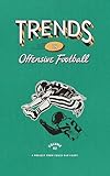 Trends in Offensive Football: Volume 2