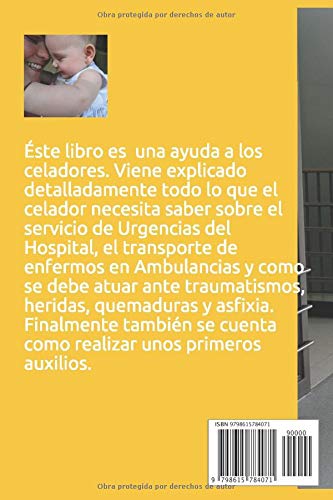 Miniatura 2 de El celador en el serivicio de Urgencias y el transporte de enfermos en Ambulancias. Urgencias, Ambulancias, actuación ante traumatismos, heridas ,
