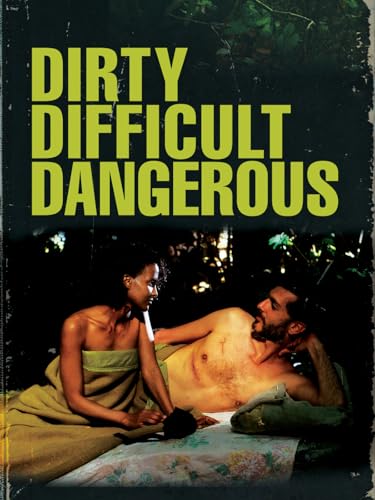 Dirty difficult dangerous