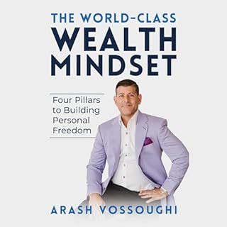 The World Class Wealth Mindset Audiolibro Por Arash Vossoughi, Mykie Stiller arte de portada