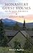 Monastery Guest Houses of North America: A Visitor's Guide