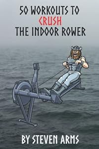 50 Workouts to Crush the Indoor Rower