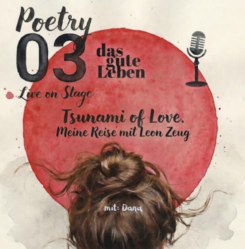 Live on Stage 03 I Tsunami of Love - meine Reise mit Leon Zeug