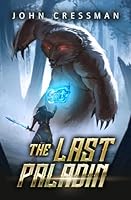 The Last Paladin: A LitRPG Adventure B0D6XVSDR9 Book Cover