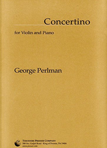 Concertino for Violin and Piano (Solo Part and Piano Score) by George Perlman (1938-01-15)      Sheet music