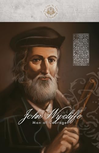John Wycliffe: Man of Courage