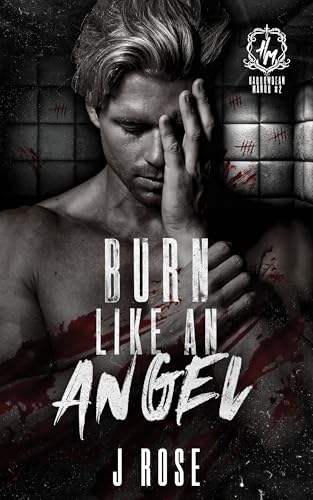 Burn Like An Angel: A Dark Reverse Harem Romance (Harrowdean Manor Book 2)