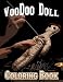 Voodoo Doll Coloring Book: Interesting coloring book suitable for all ages, helping to reduce stress after studying, working tiring.– 30+ GIANT Great Pages with Premium Quality Images.
