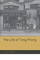 The Life of Tong Phong 099710581X Book Cover