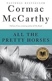 [(All the Pretty Horses)] [Author: Cormac McCarthy] published on (December, 1999) - Cormac McCarthy