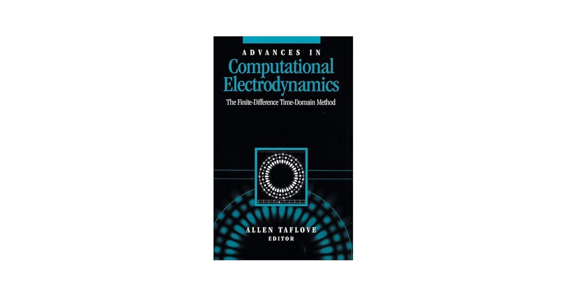 語学+参考書 Computational Electrodynamics: The Finite-Difference Time-Domain Method (Artech House Antenna Library and Technology Management Libra) 語学+参考書 Computational Electrodynamics: The Finite