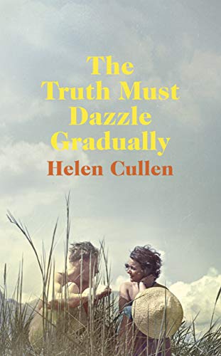 The Truth Must Dazzle Gradually