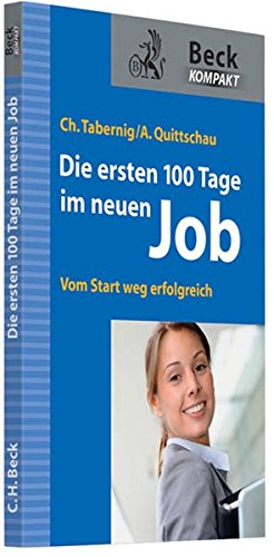Die ersten 100 Tage im neuen Job: Vom Start weg