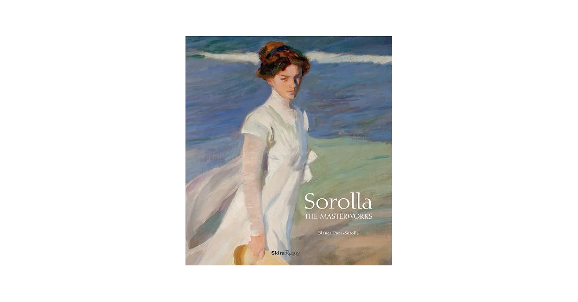 Sorolla: The Masterworks: Pons-Sorolla, Blanca