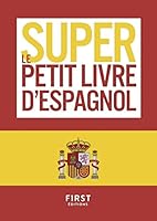 Le super petit livre d'Espagnol (French Edition) 2412033803 Book Cover