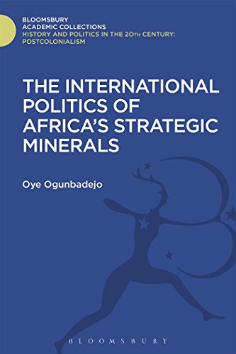 The International Politics of Africa's Strategic Minerals (History and Politics in the 20th Century: Bloomsbury Academic)