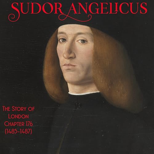 Chapter 176- Sudor Angelicus (1485-1487) Podcast Por  arte de portada