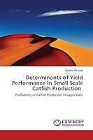 Determinants of Yield Performance In Small Scale Catfish Production 3659666998 Book Cover