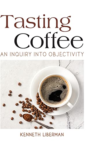Tasting Coffee: An Inquiry into Objectivity view 2