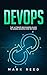 DevOps: The Ultimate Beginners Guide to Learn DevOps Step-by-Step