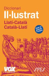 Diccionari II·lustrat Llatí. Llatí-Català/ Català-Llatí (VOX - Lenguas clásicas)