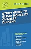 Study Guide to Bleak House by Charles Dickens (Bright Notes)