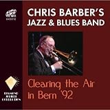 Chris Barber's Jazz & Blues Band - Clearing The Air In Bern 92