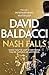 Nash Falls: The Start Of A Pulse-Pounding Original Series From International Bestseller David Baldacci