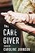 The Caregiver: Poems