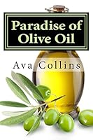 Paradise of Olive Oil 1517203619 Book Cover