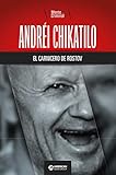 rostov serial 4 seria  Andréi Chikatilo, el carnicero de Rostov (Biblioteca: Mente Criminal nº 4) (Spanish Edition)