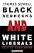 Black Rednecks and White Liberals