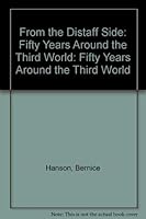 From the Distaff Side: Fifty Years Around the Third World: Fifty Years Around the Third World 1887750290 Book Cover
