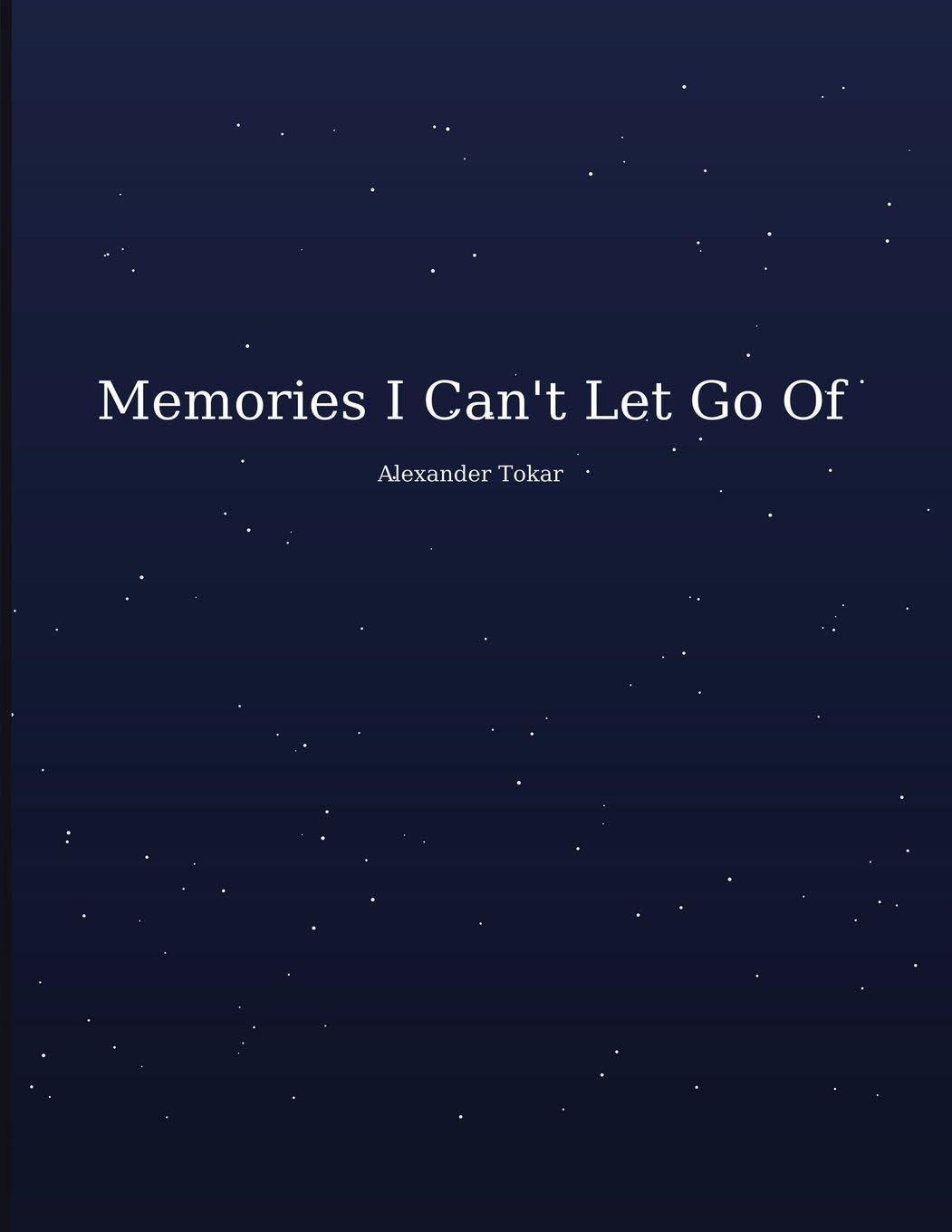 Memories I Can't Let Go Of