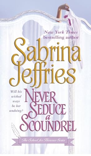 Never Seduce a Scoundrel (The School for Heiresses, Book 1)