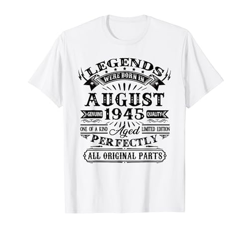 Regalo 79 Años Cumpleaños Las Leyendas Nacen En Agosto 1945 Camiseta