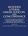 The New Koine Greek Textbook: Greek Concordance and Greek Dictionary Coded To The Strong’s Numbering System For The New Testament in the Original Greek Byzantine Textform 2005 (Volume 2)