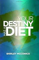 Your Diet Has a Destiny 1948270269 Book Cover